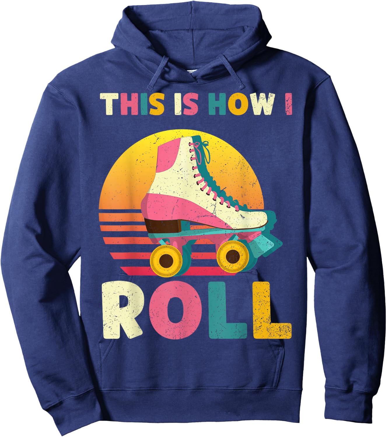 This Is How I Roll Retro Roller Skate Vintage Skater Skating Hoodie - Hoodie | Navy
