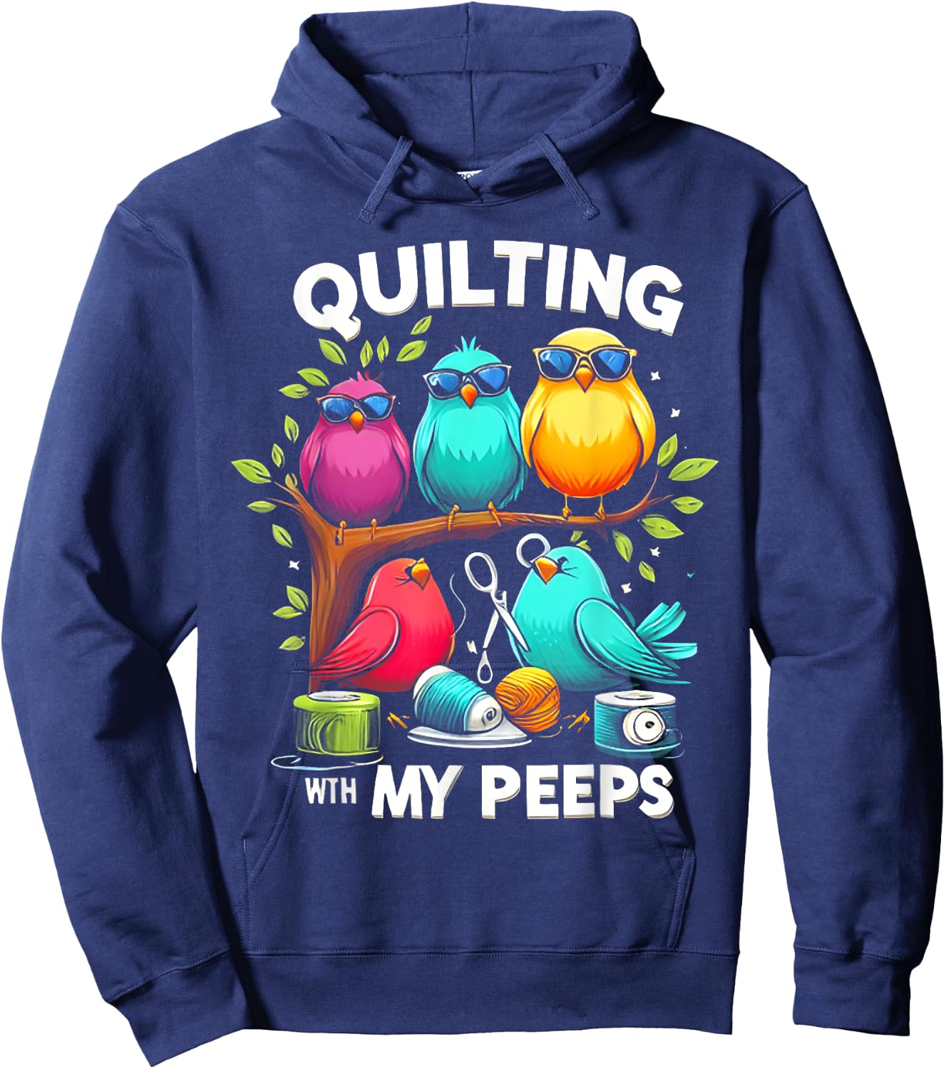 Quilting With My Peeps Bird Hoodie - Hoodie | Navy