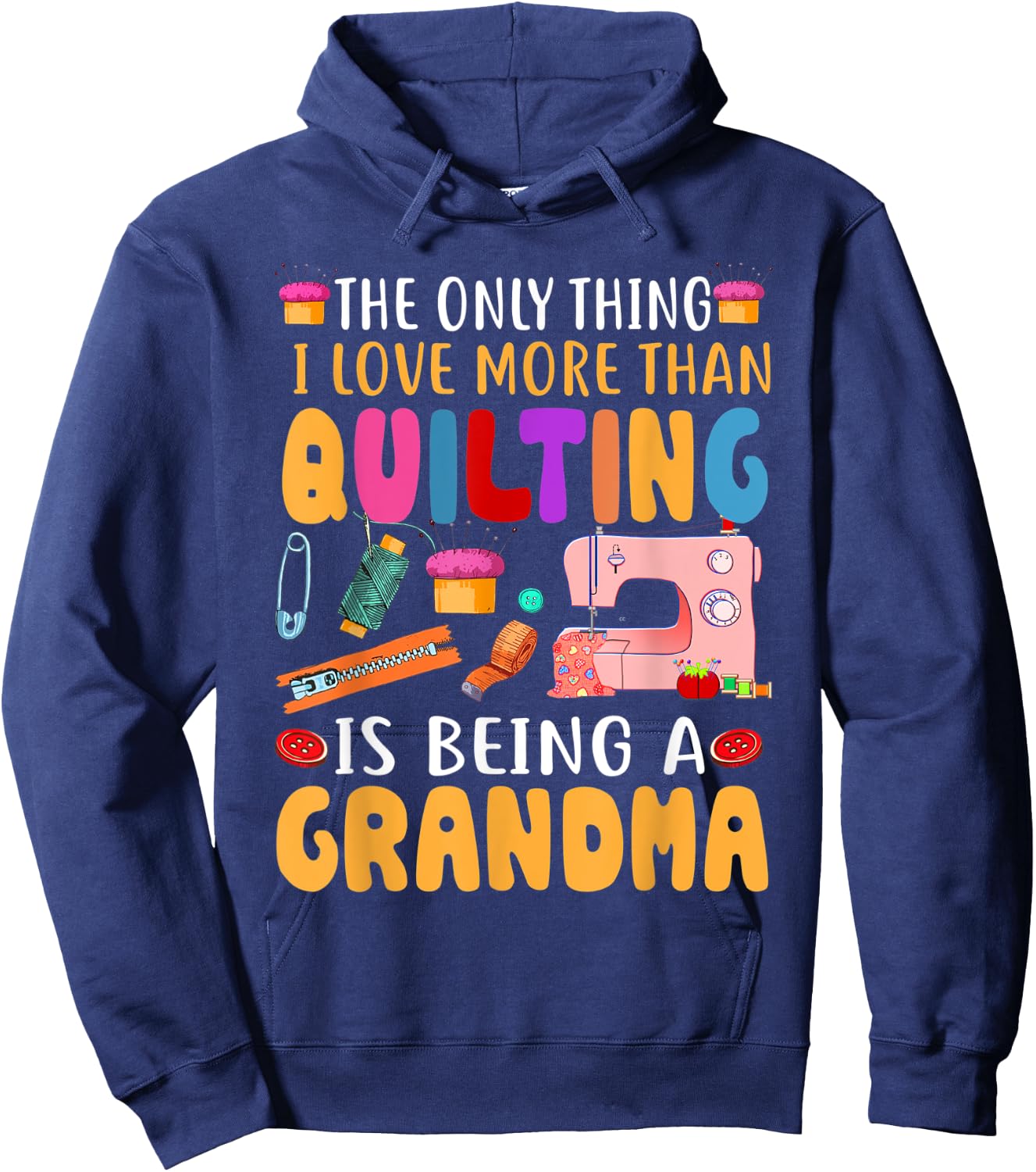 Quilting Sewing Quilt Grandma Gift Quilter Mothers Day Hoodie - Hoodie | Navy
