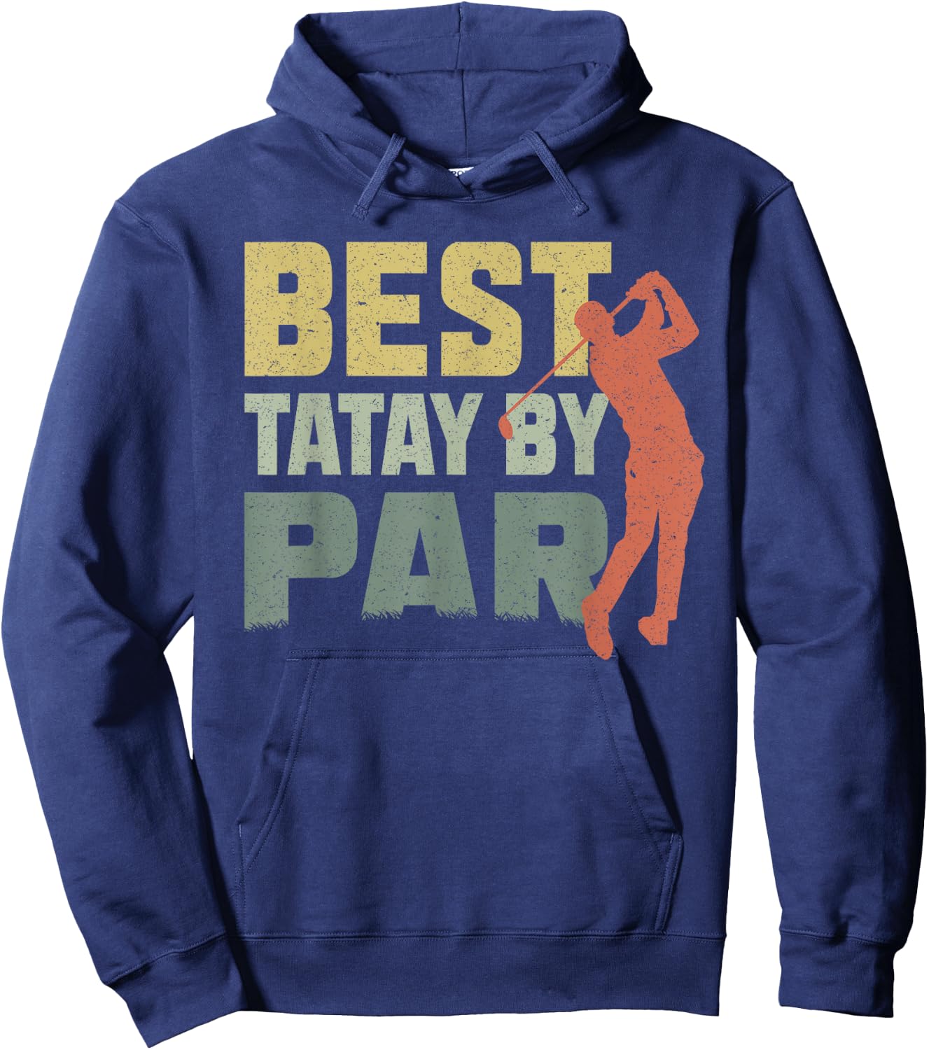 The Best Tatay By Par Golf Fathers Day Gift Birthday Hoodie - Hoodie | Navy