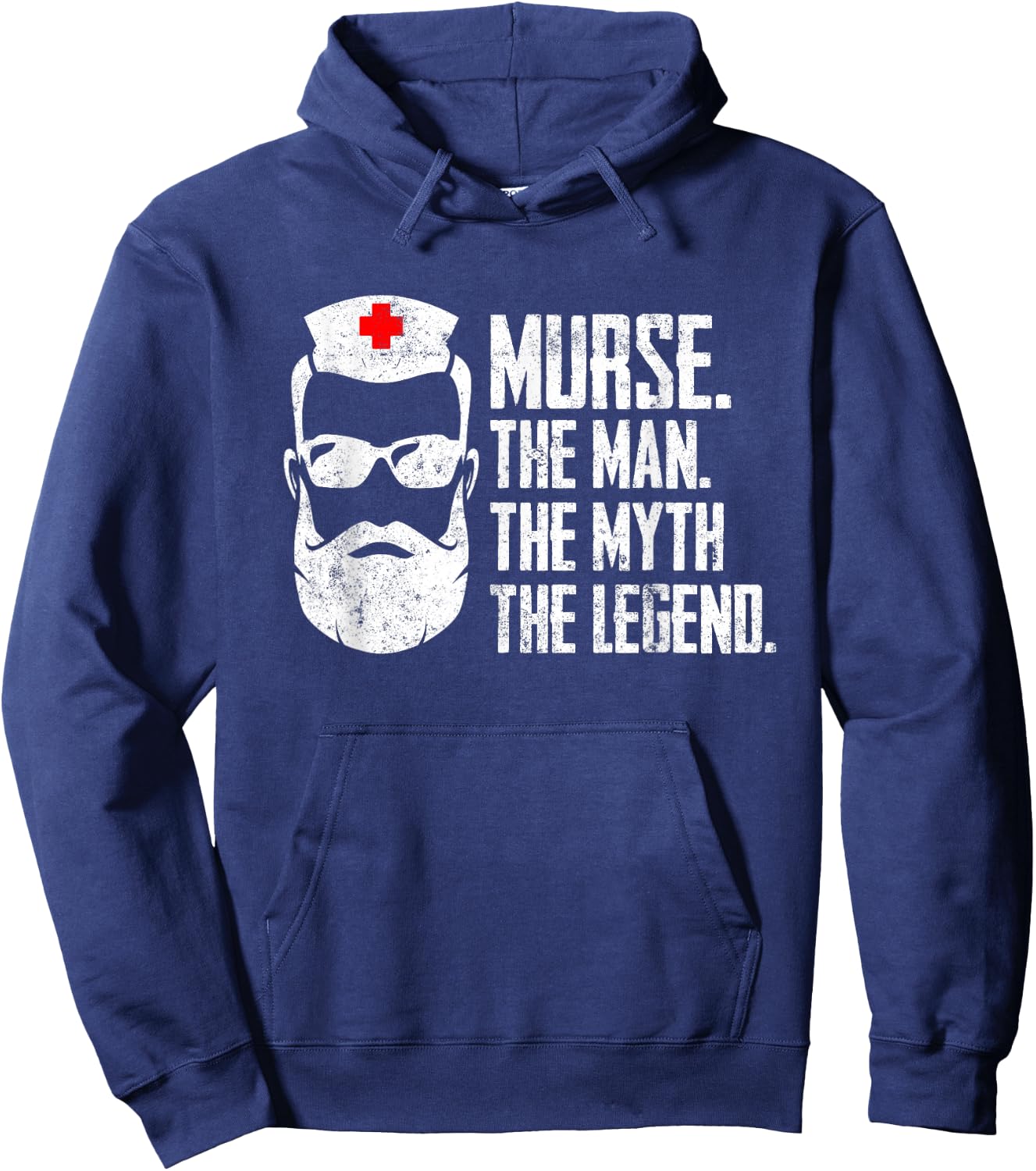 Funny Male Nurse Murse. The Man. The Myth. The Legend. Hoodie - Hoodie | Navy