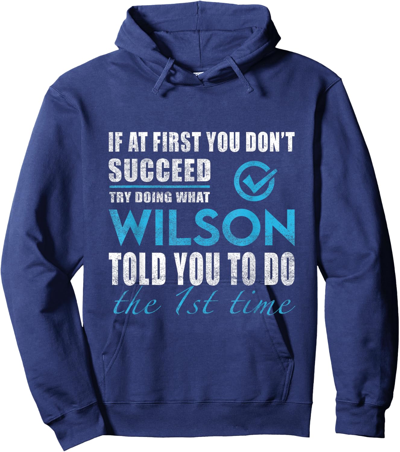 Wilson Name - Try What Wilson Told You To Do Hoodie - Hoodie | Navy
