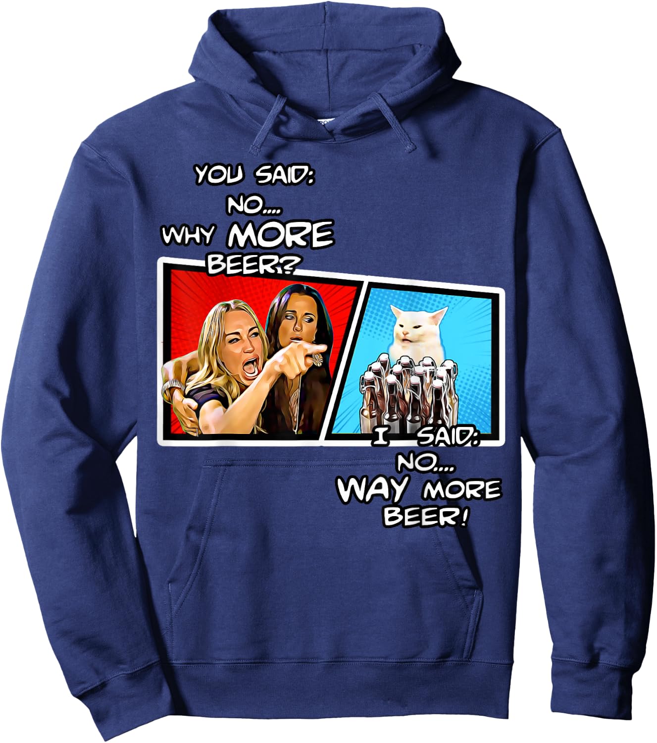 Smudge the cat,hysterically yelling housewife,way more beer Hoodie - Hoodie | Navy