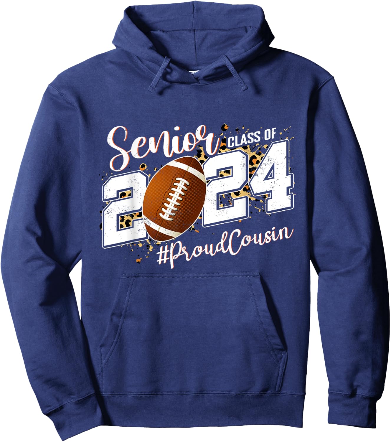 Proud Cousin Of A 2024 Senior Football Graduate Class 2024 Hoodie - Hoodie | Navy