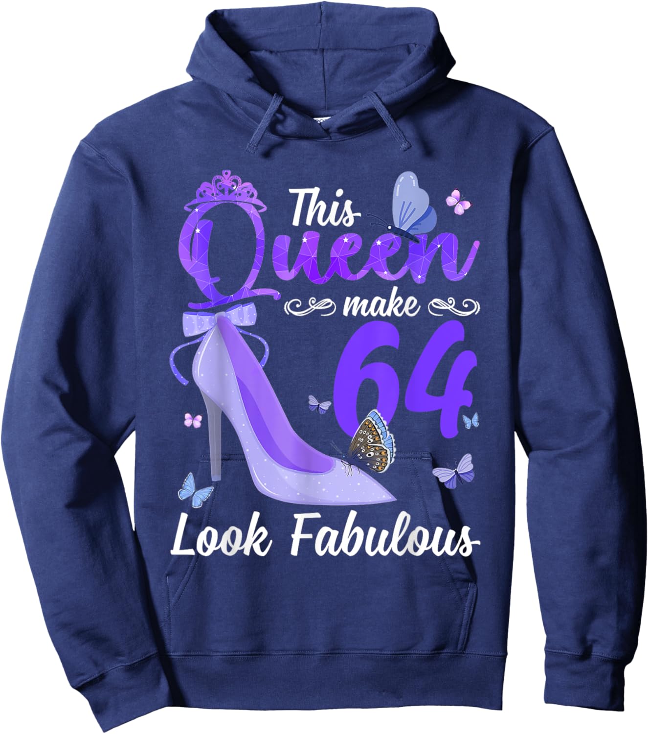 This Queen Makes 64 Look Fabulous 64th Birthday High Heels Hoodie - Hoodie | Navy