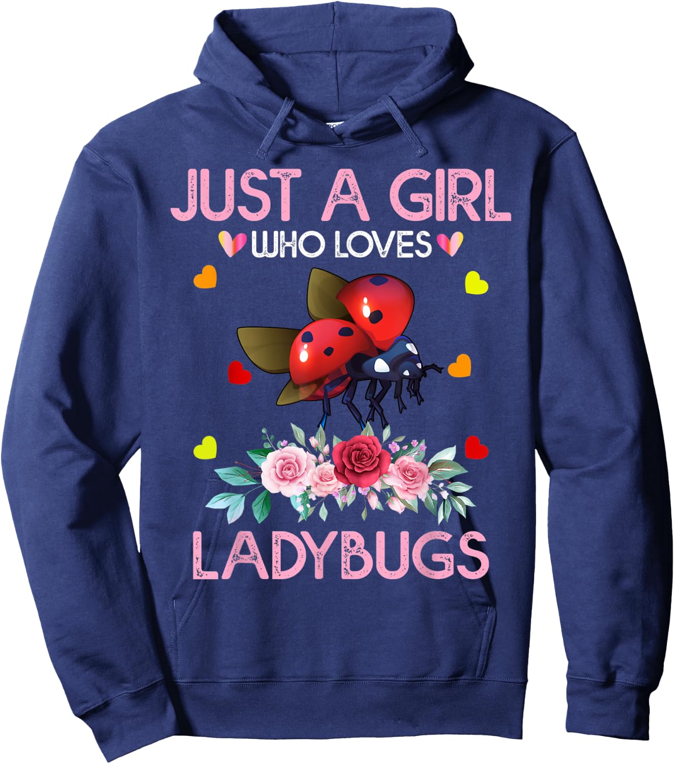 Ladybug Bird Lover Gift Just A Girl Who Loves Ladybugs Hoodie - Hoodie | Navy