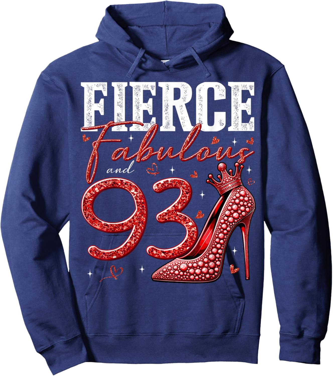 93rd Birthday Fierce Fabulous and 93 Year Old Gifts Heels Hoodie - Hoodie | Navy