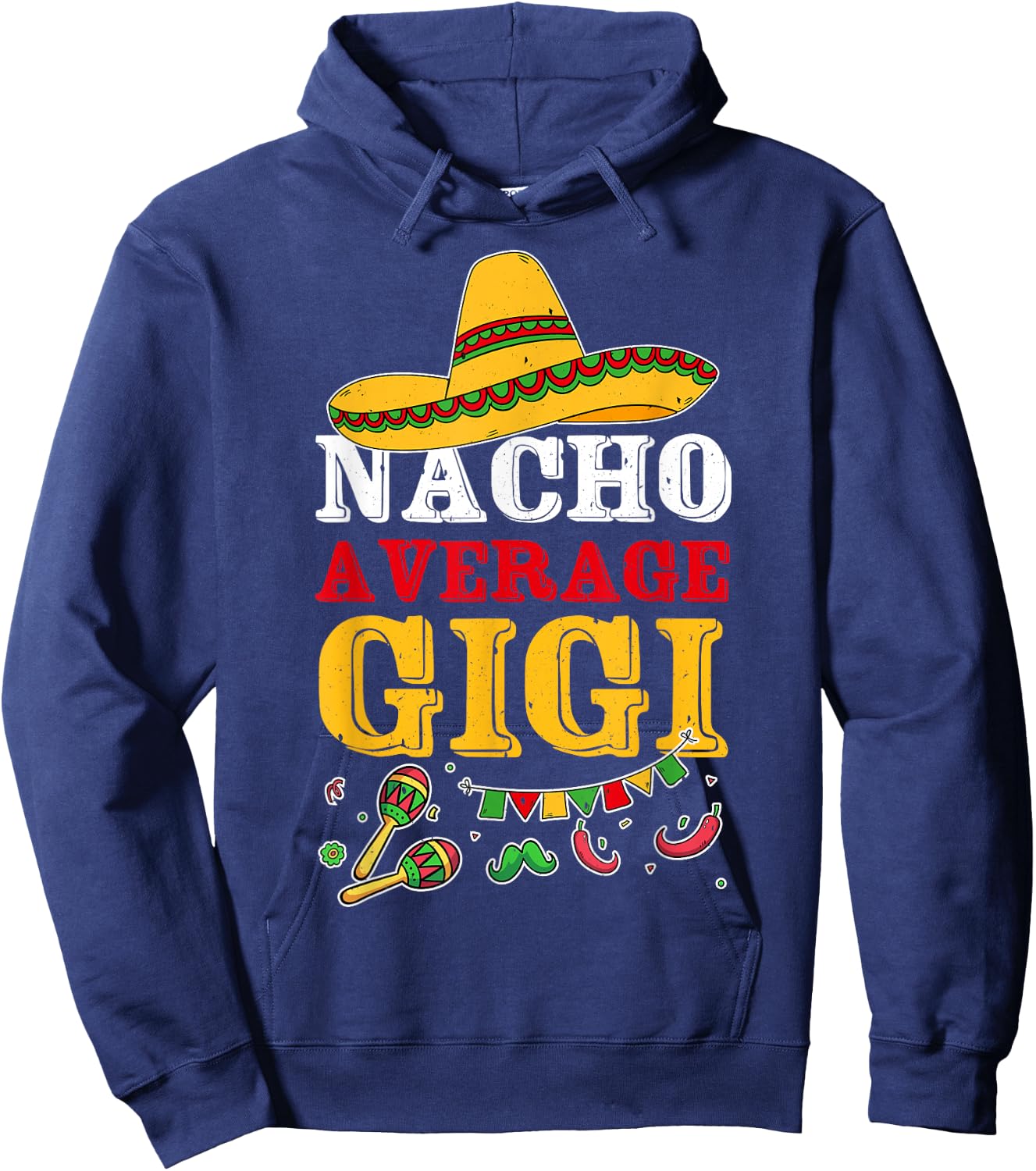 Nacho Average Gigi Mexican Hoodie - Hoodie | Navy