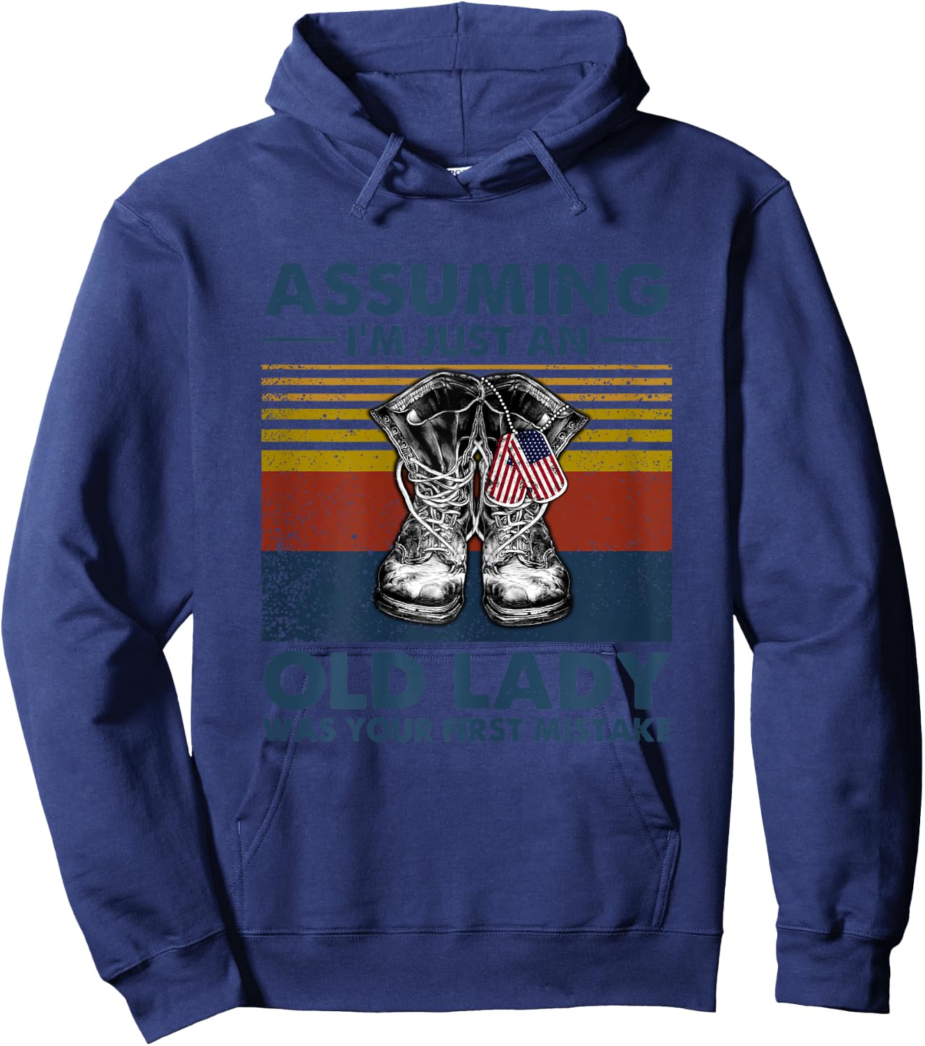 Assuming I'm Just An Old Lady Was Your First Mistake Veteran Hoodie - Hoodie | Navy