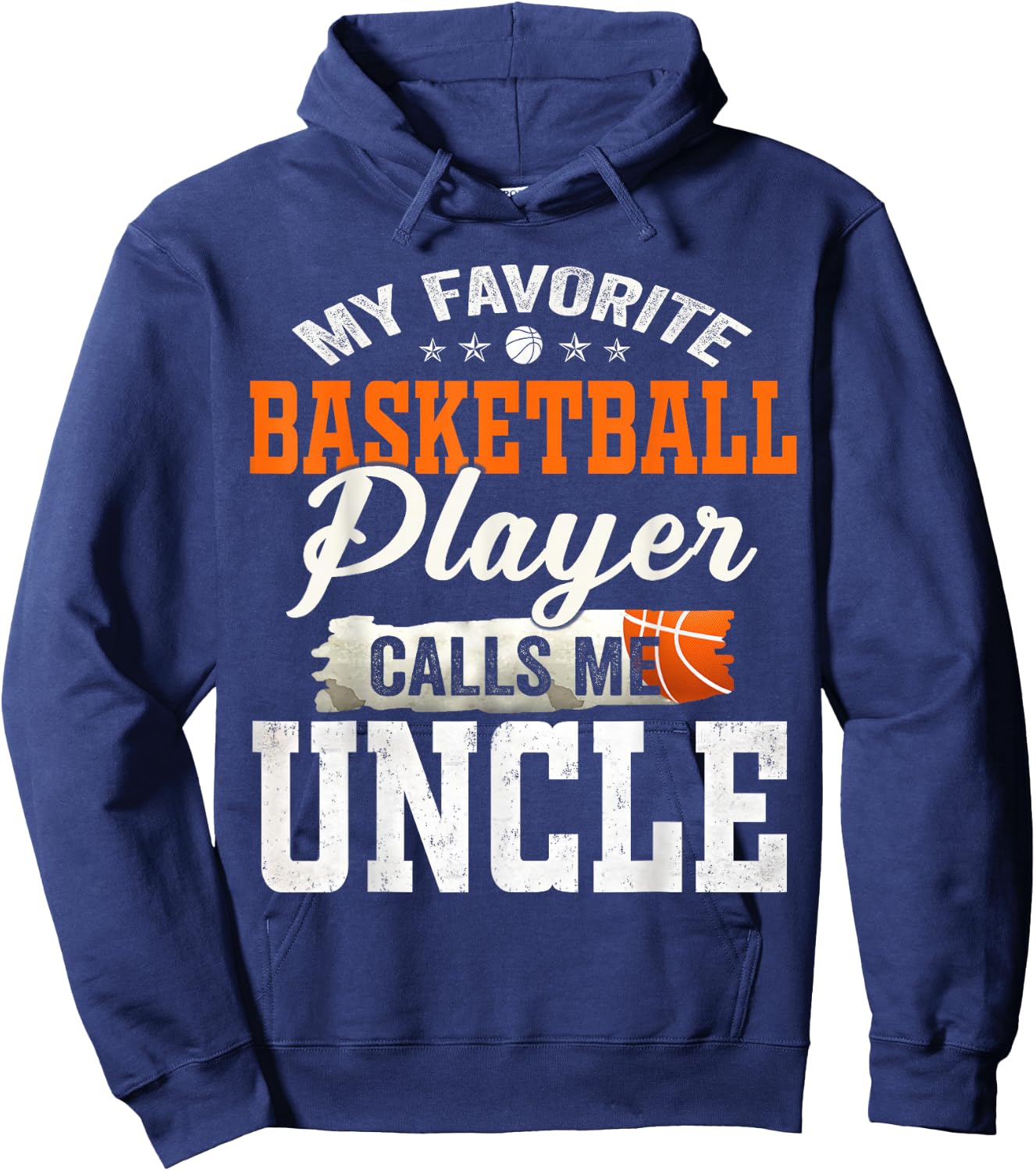 My Favorite Basketball Player Calls Me Uncle Hoodie - Hoodie | Navy