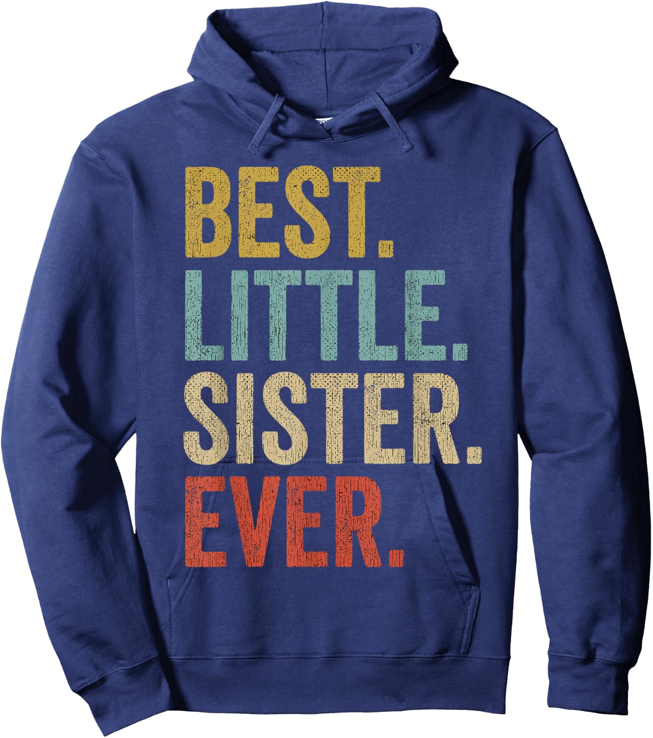 Best Little Sister Ever Women Funny Little Sister Hoodie - Hoodie | Navy