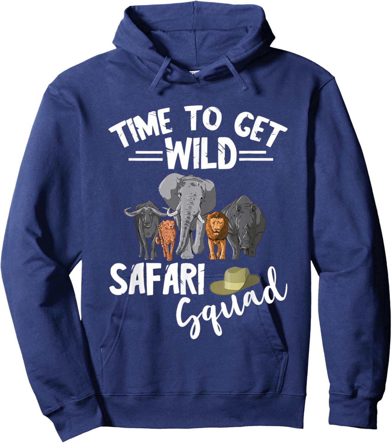 Safari Tour Guide Safari Animals Time To Get Wild Squad Hoodie - Hoodie | Navy