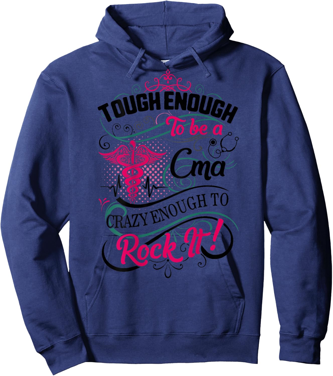 CMA Tough Crazy Enough Rock It Medical Assistant Nurse Week Hoodie - Hoodie | Navy