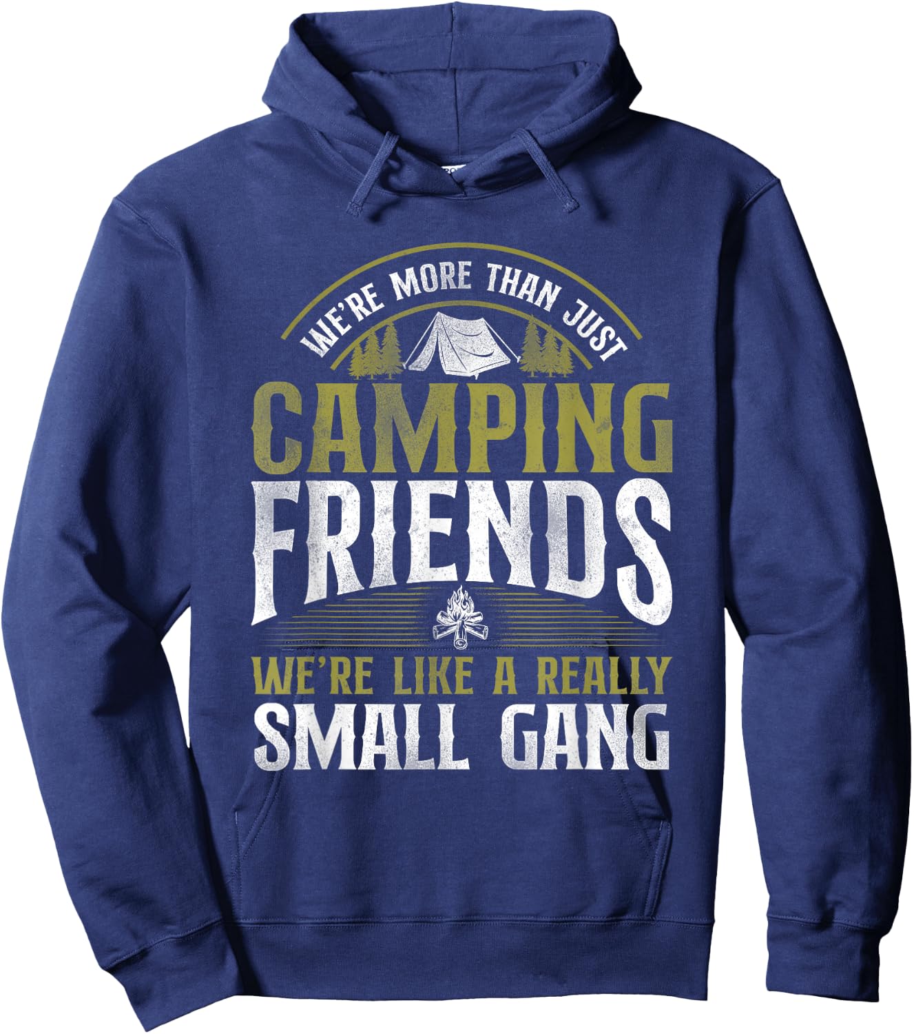 More Than Just Camping Friends Small Gang Tent Family Hoodie - Hoodie | Navy