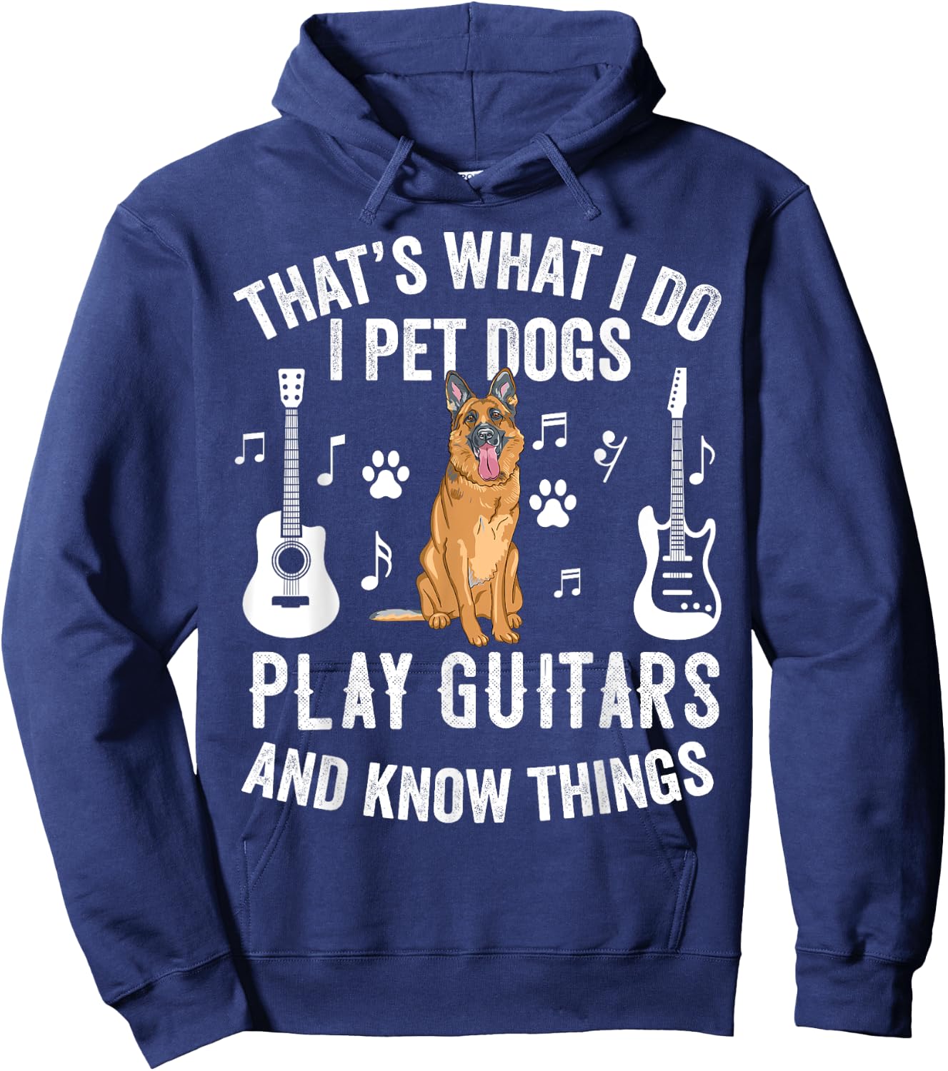 Thats What I Do I Pet Dogs I Play Guitar Gift Guitarist Hoodie - Hoodie | Navy