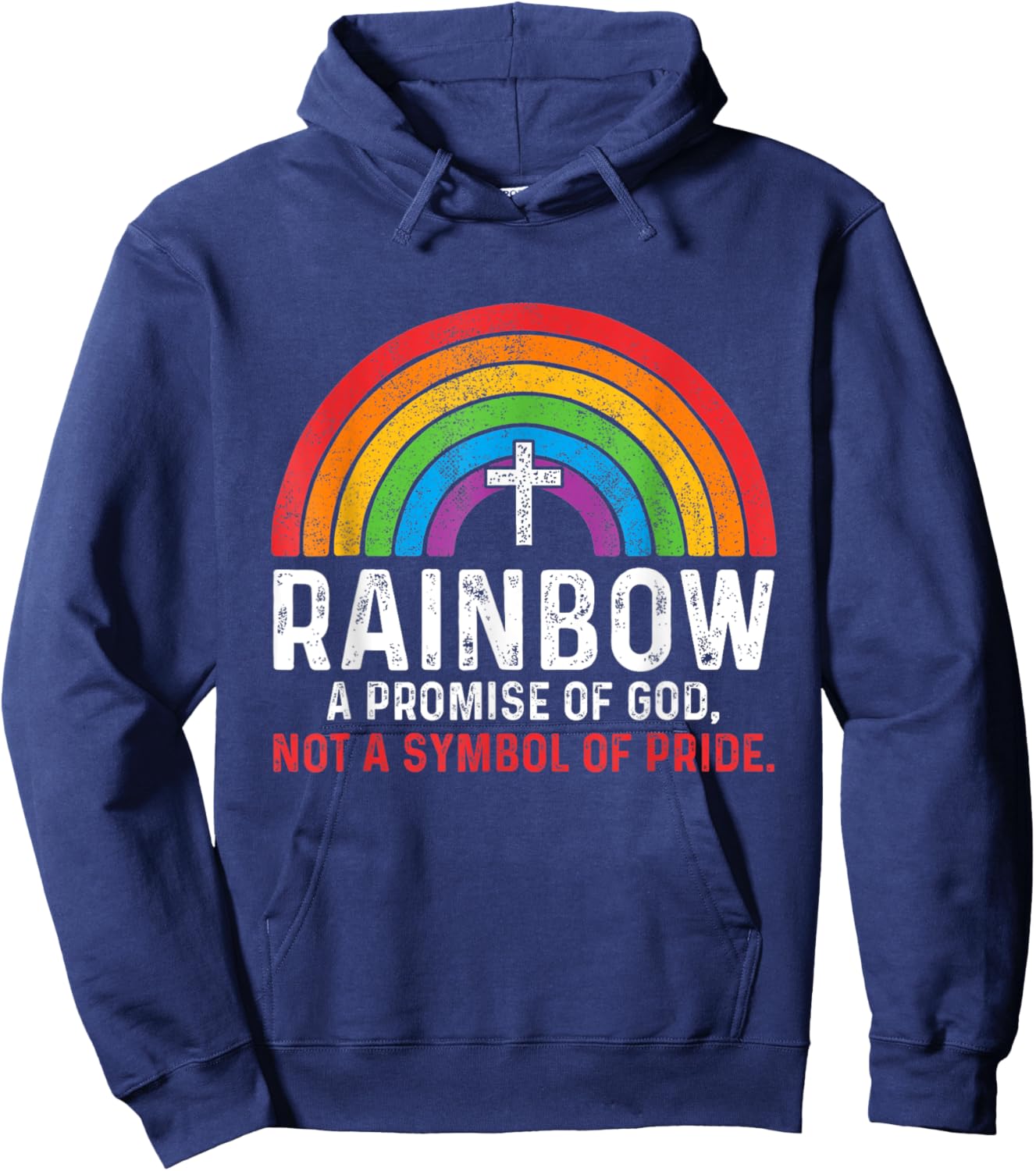 Rainbow A Promise Of God Not A Symbol Of Pride Hoodie - Hoodie | Navy