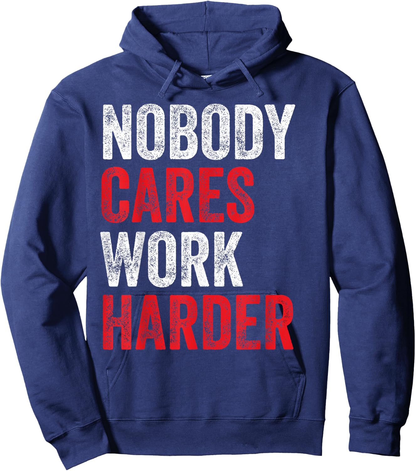 Nobody Cares Work Harder Motivational Workout Gym Apparel Hoodie - Hoodie | Navy