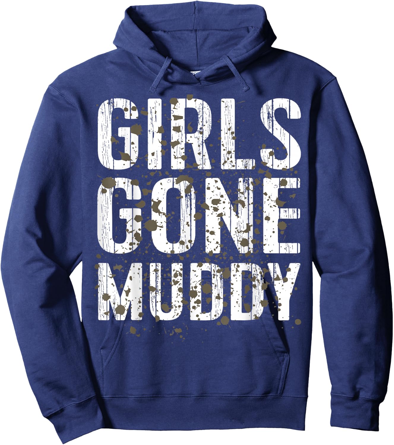 Mud Run Shirt Marathon Runner Girls Gone Muddy Mudding Hoodie - Hoodie | Navy