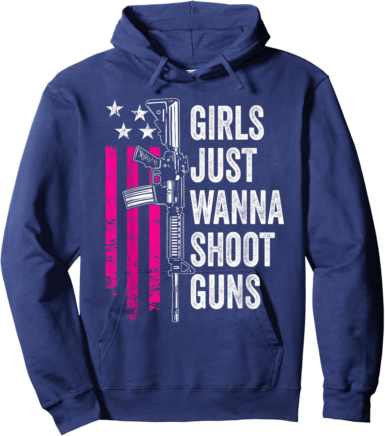 Girls Just Wanna Shoot Guns - Funny Gun Owner USA Hoodie - Hoodie | Navy