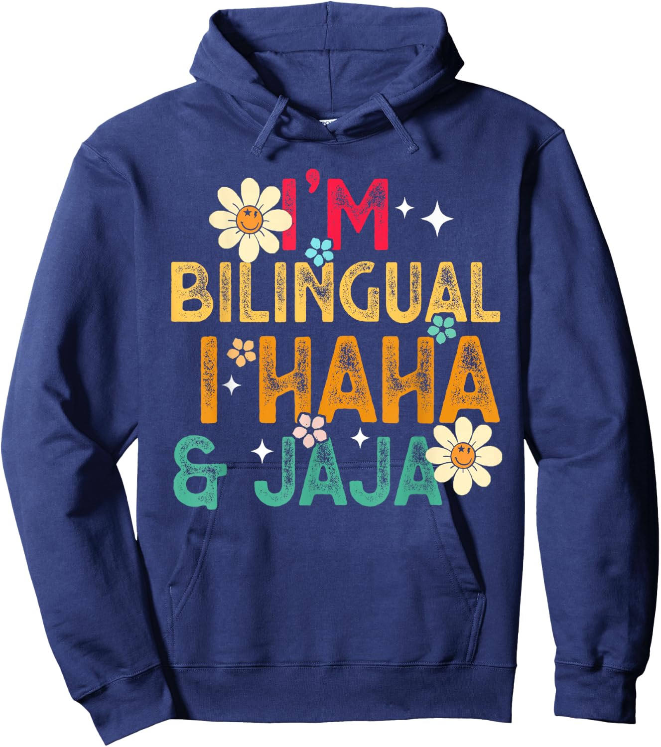 I’m Bilingual I Haha and Jaja Spanish Teacher Bilingual Women Girls Kids Hoodie - Hoodie | Navy