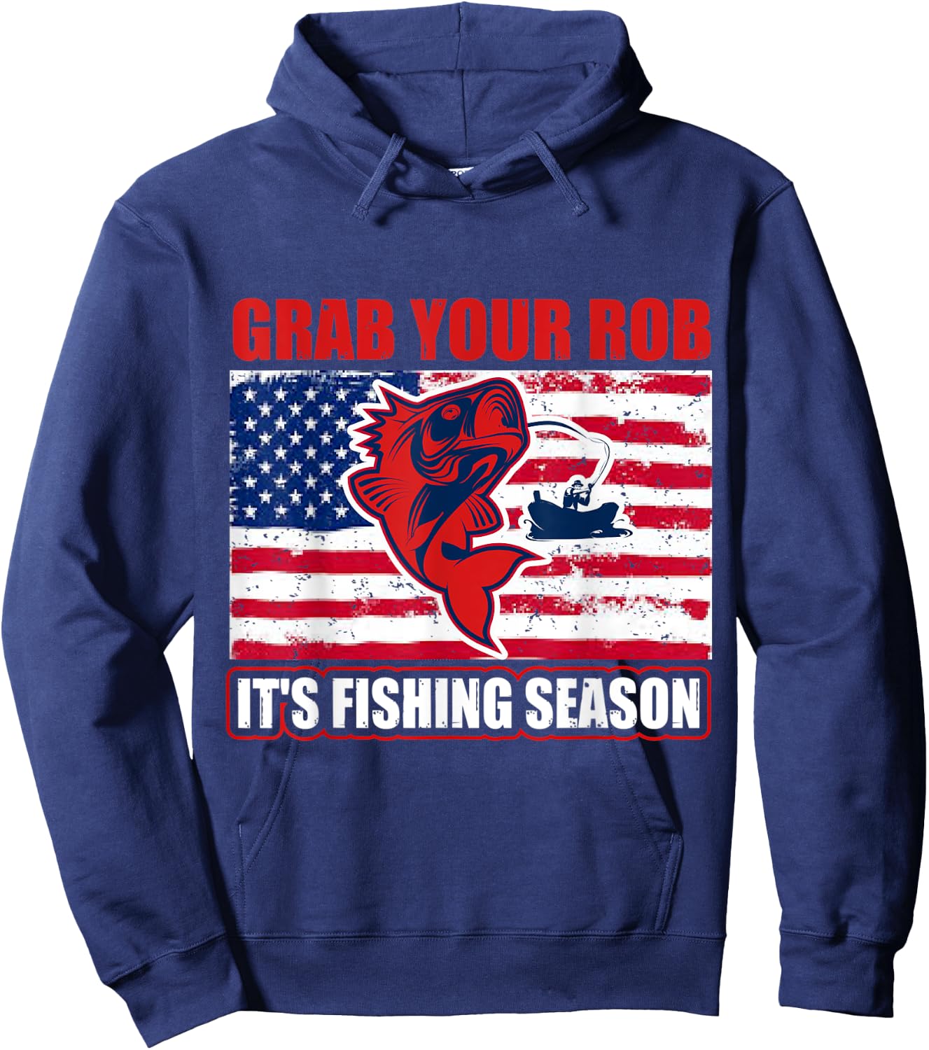 Grab Your Rob It's Fishing Season Funny Fishing Gift Hoodie - Hoodie | Navy