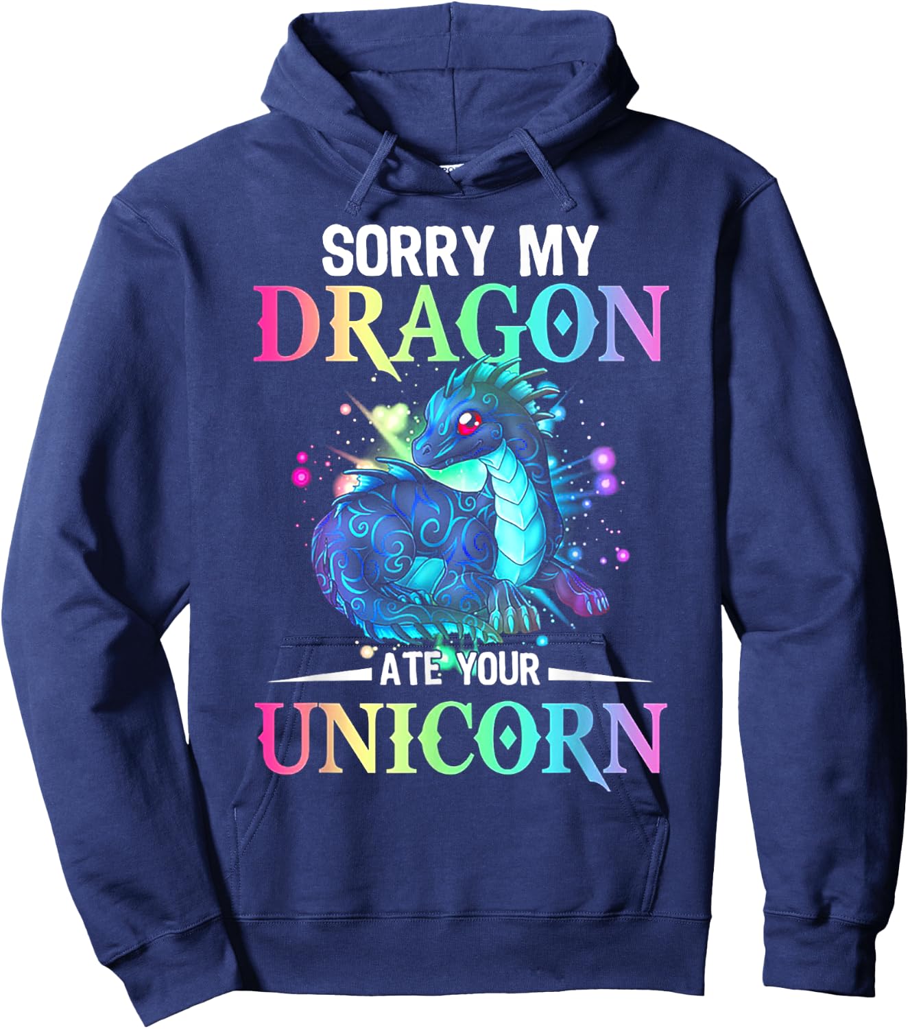 Sorry My Dragon Ate Your Unicorn Hoodie - Hoodie | Navy