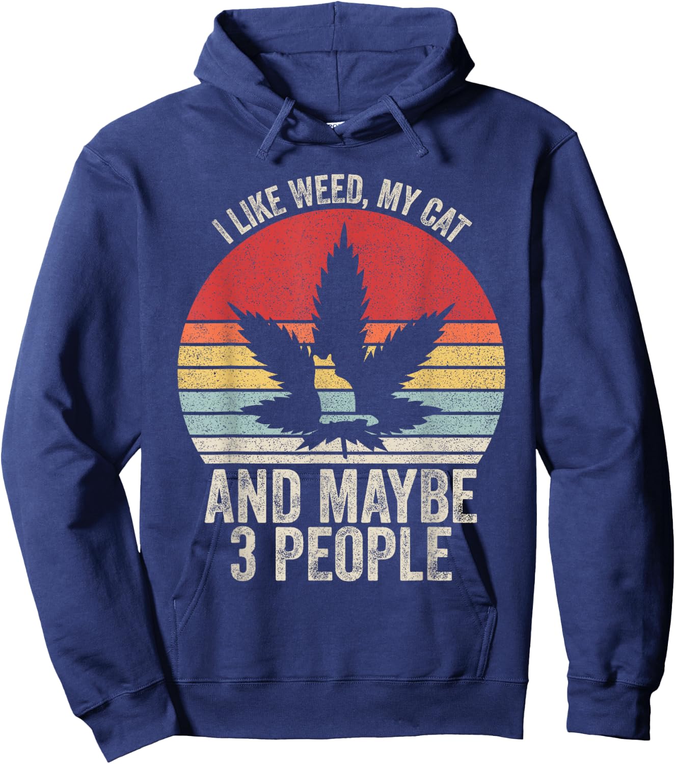 Vintage Retro I Like Weed, My Cat And Maybe 3 People Hoodie - Hoodie | Navy
