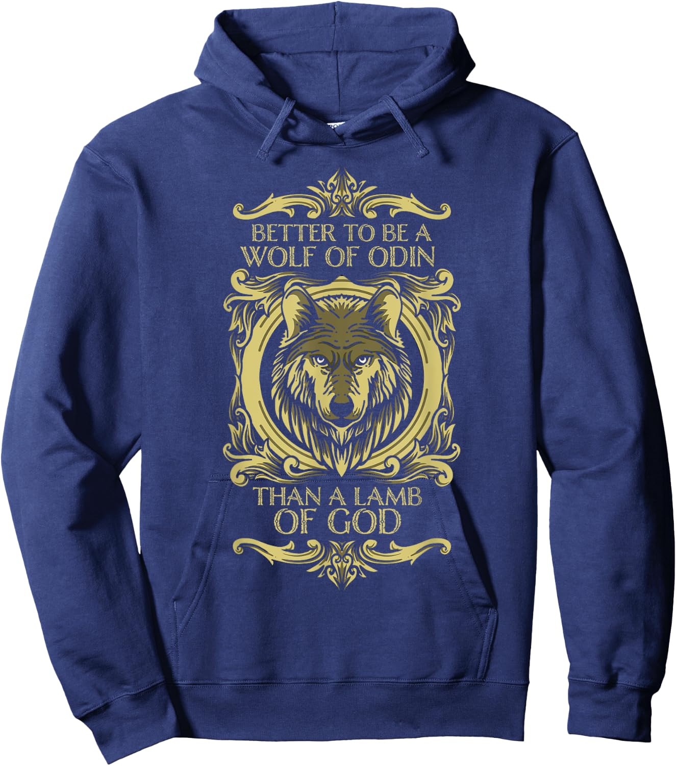 Fenrir Wolf - Better To Be a Wolf of Odin Than a Lamb of God Hoodie - Hoodie | Navy