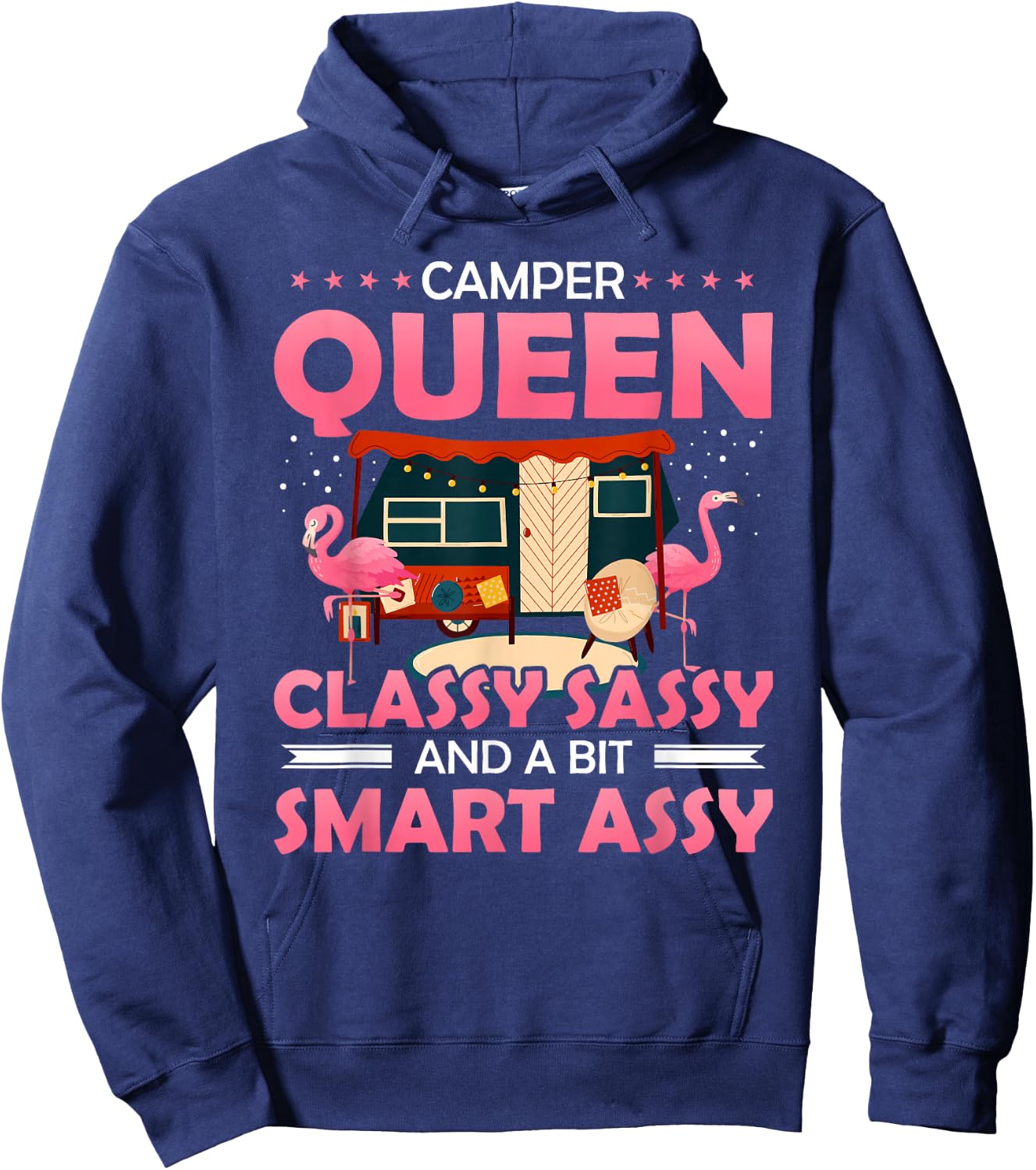 Camper Queen Classy Sassy And A Bit Smart Assy Funny Camping Hoodie - Hoodie | Navy