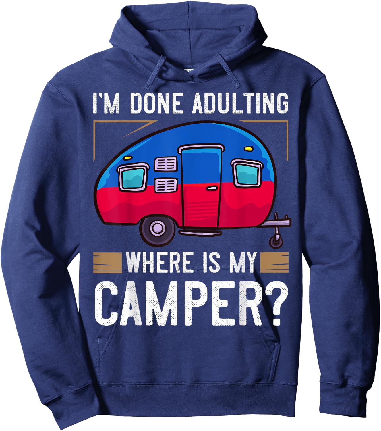 Camper Travel Funny Trailer Park Road Trip Hoodie - Hoodie | Navy