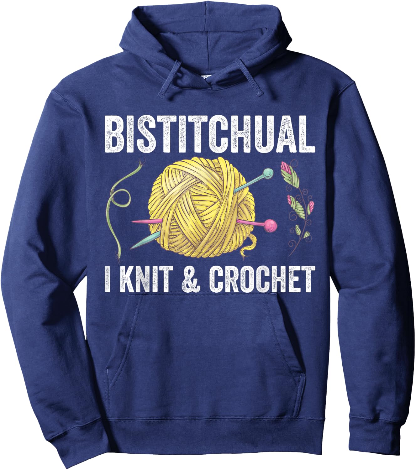 Bistitchual I Knit & Crochet Gift Funny Hoodie - Hoodie | Navy