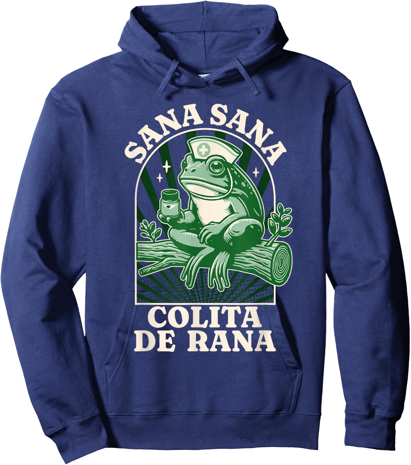 Sana Sana Colita De Rana Cute Mexican Nurse - Mexican Saying Hoodie - Hoodie | Navy