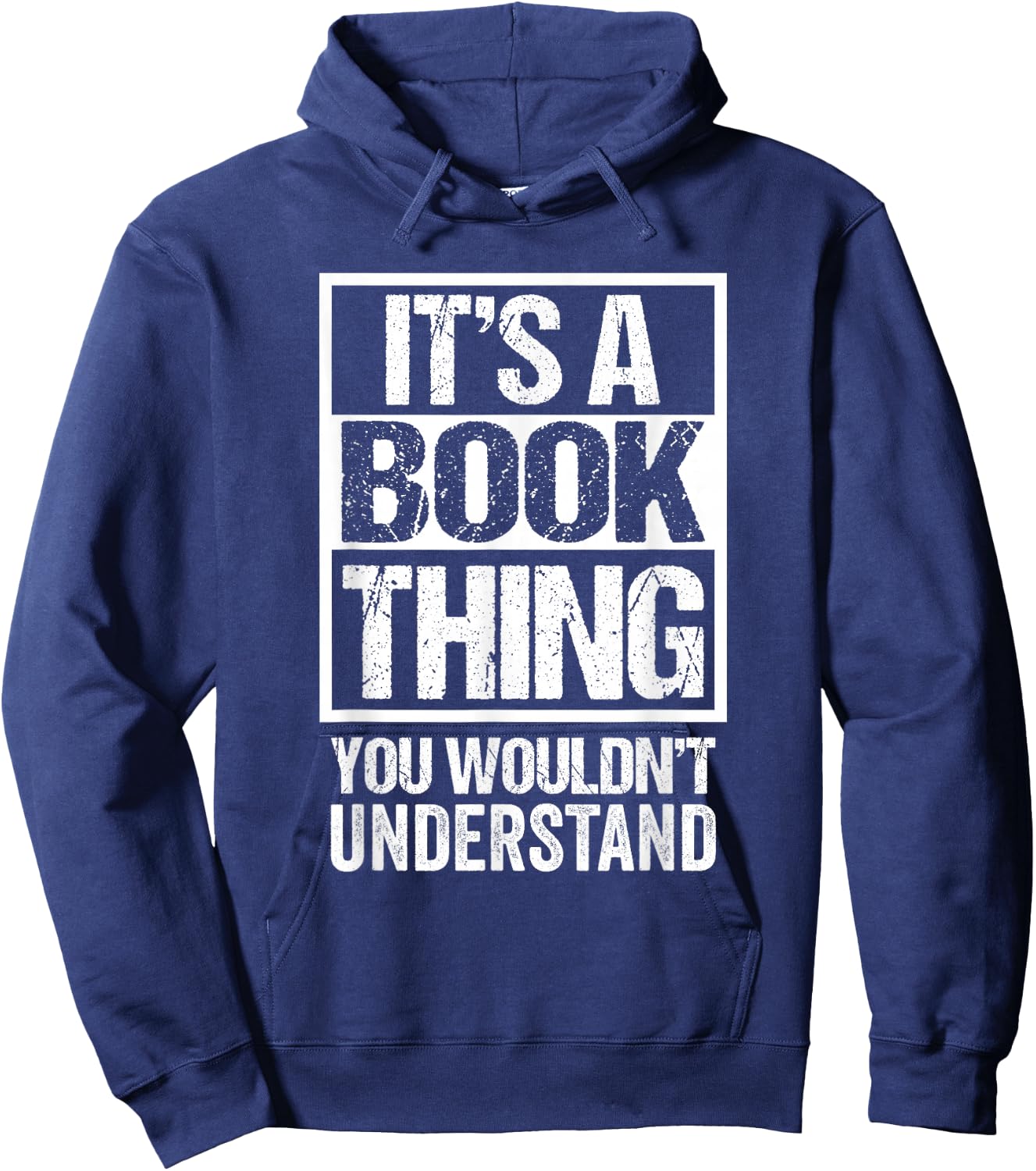 It's A Book Thing You Wouldn't Understand - Reader, Author Hoodie - Hoodie | Navy