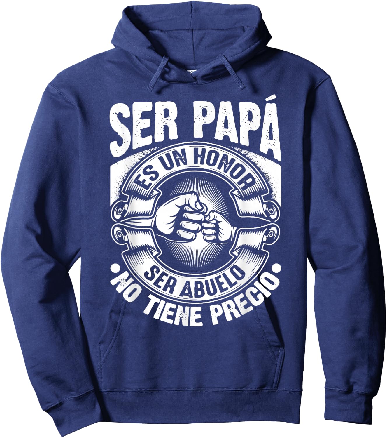 Ser Papa Es Un Honor Ser Abuelo No Tiene Precio Father's Day Hoodie - Hoodie | Navy