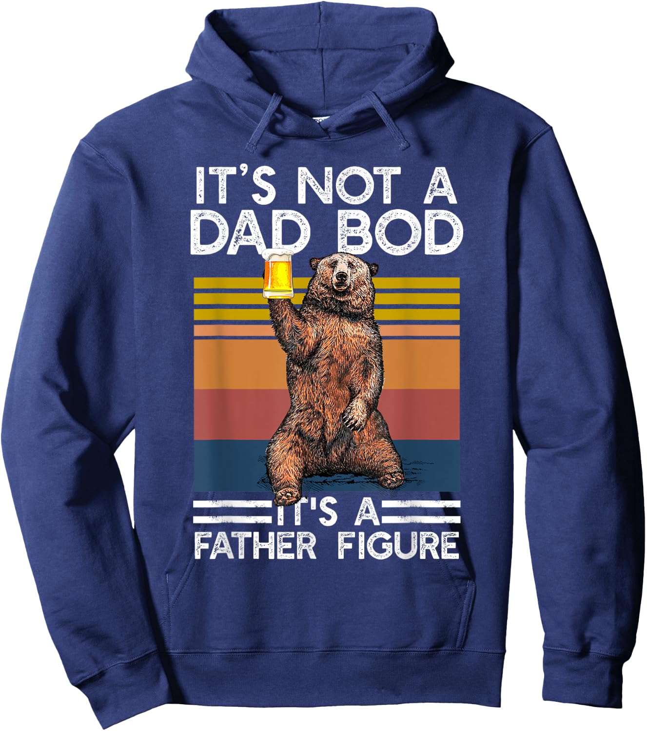 It's Not A Dad Bod It's Father Figure Funny Beer Fathers Day Hoodie - Hoodie | Navy
