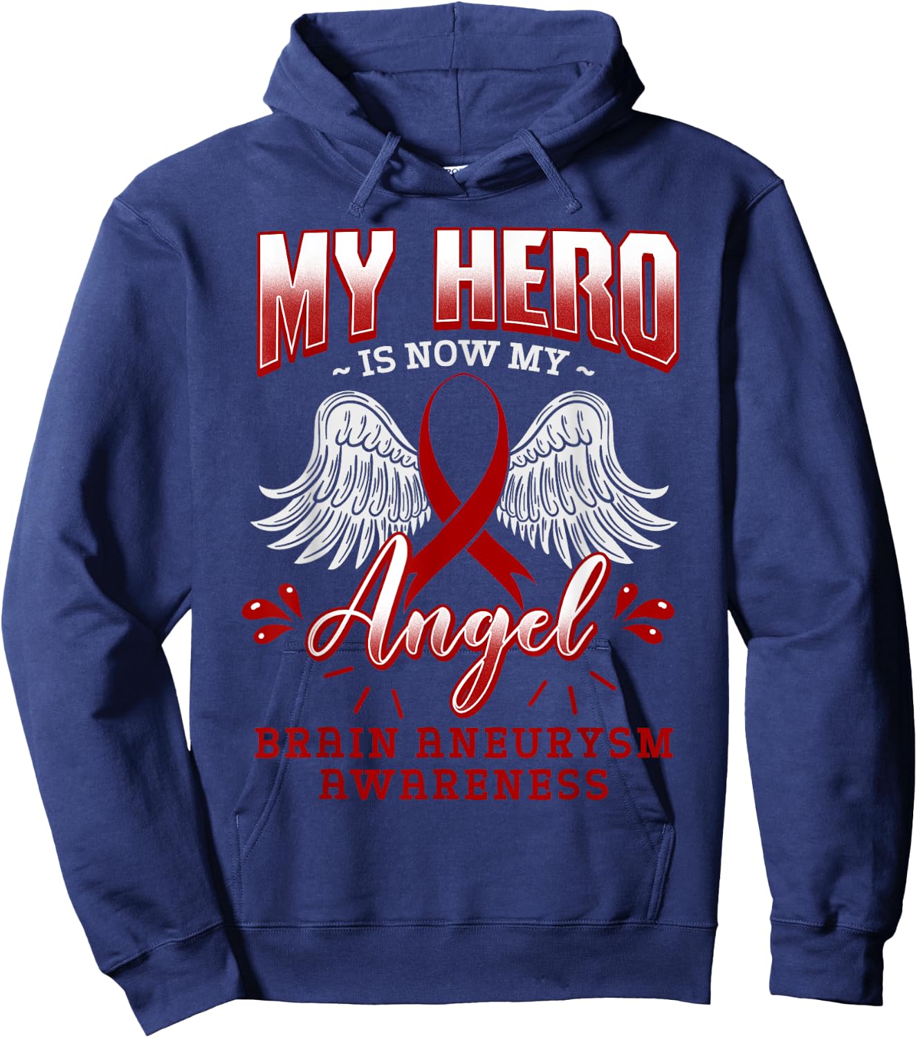 My Hero Is Now My Angel Brain Aneurysm Intracranial Gift Hoodie - Hoodie | Navy