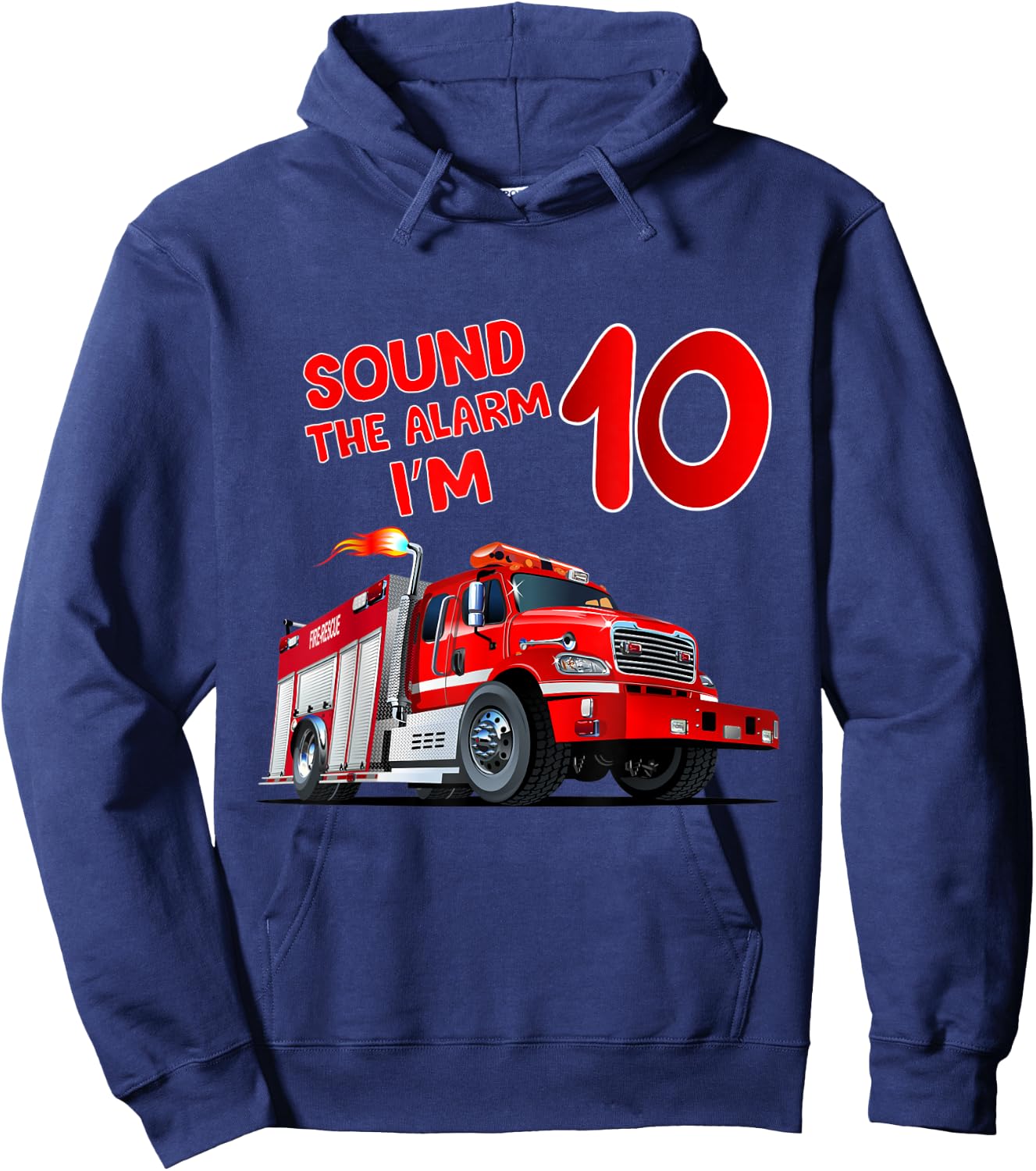 Sound alarm I'm 10 FireTruck Birthday Firefighter Shirt Hoodie - Hoodie | Navy