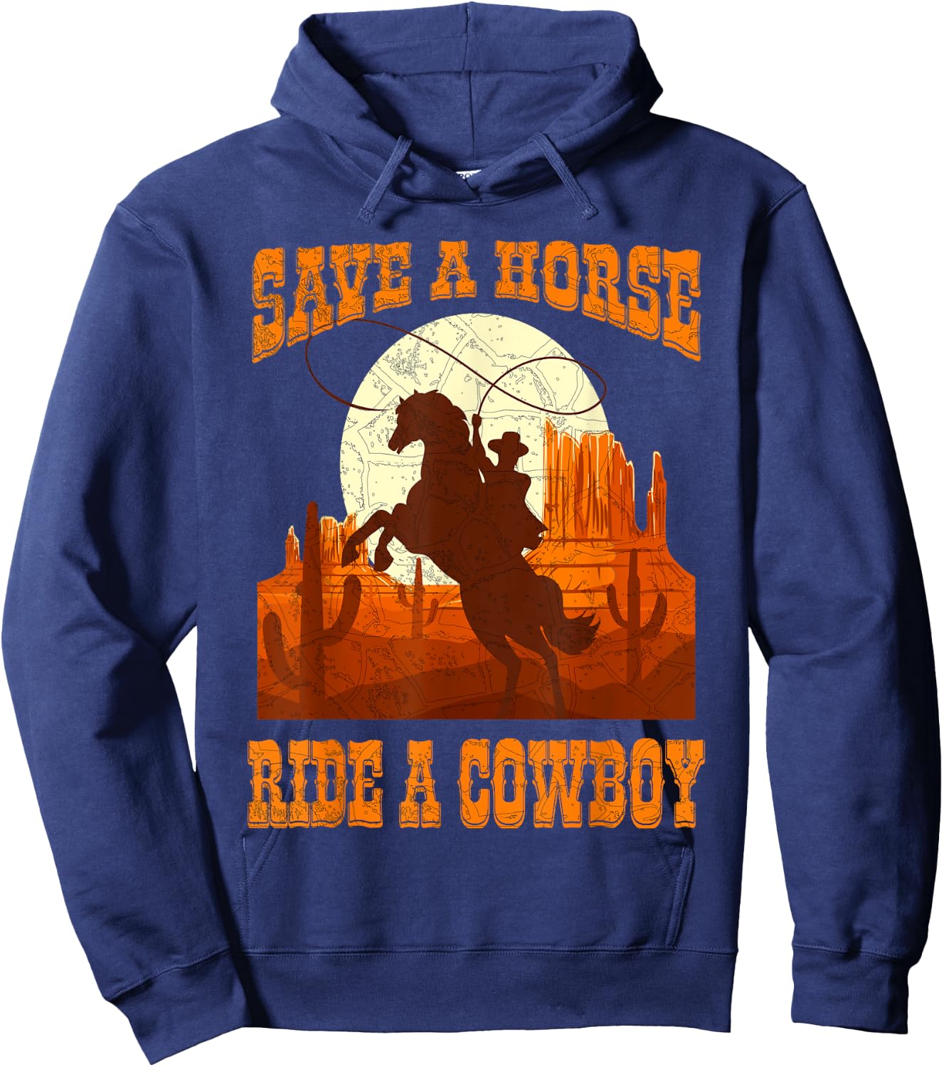 Save A Horse Ride Cowboy Horse Riding Roping Design Hoodie - Hoodie | Navy