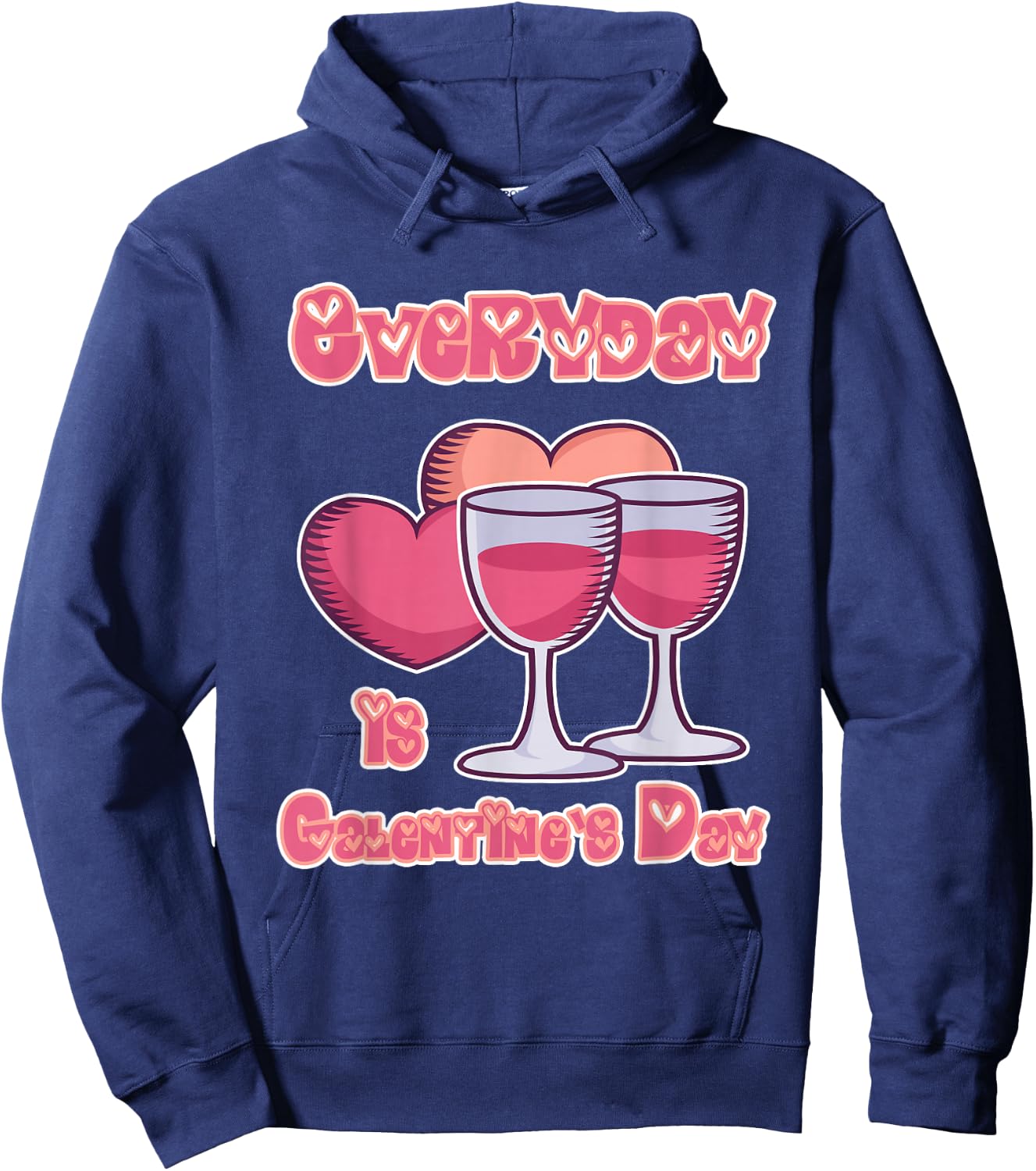 Galentine's Day Gift - Everyday is Galentine's Day Hoodie - Hoodie | Navy