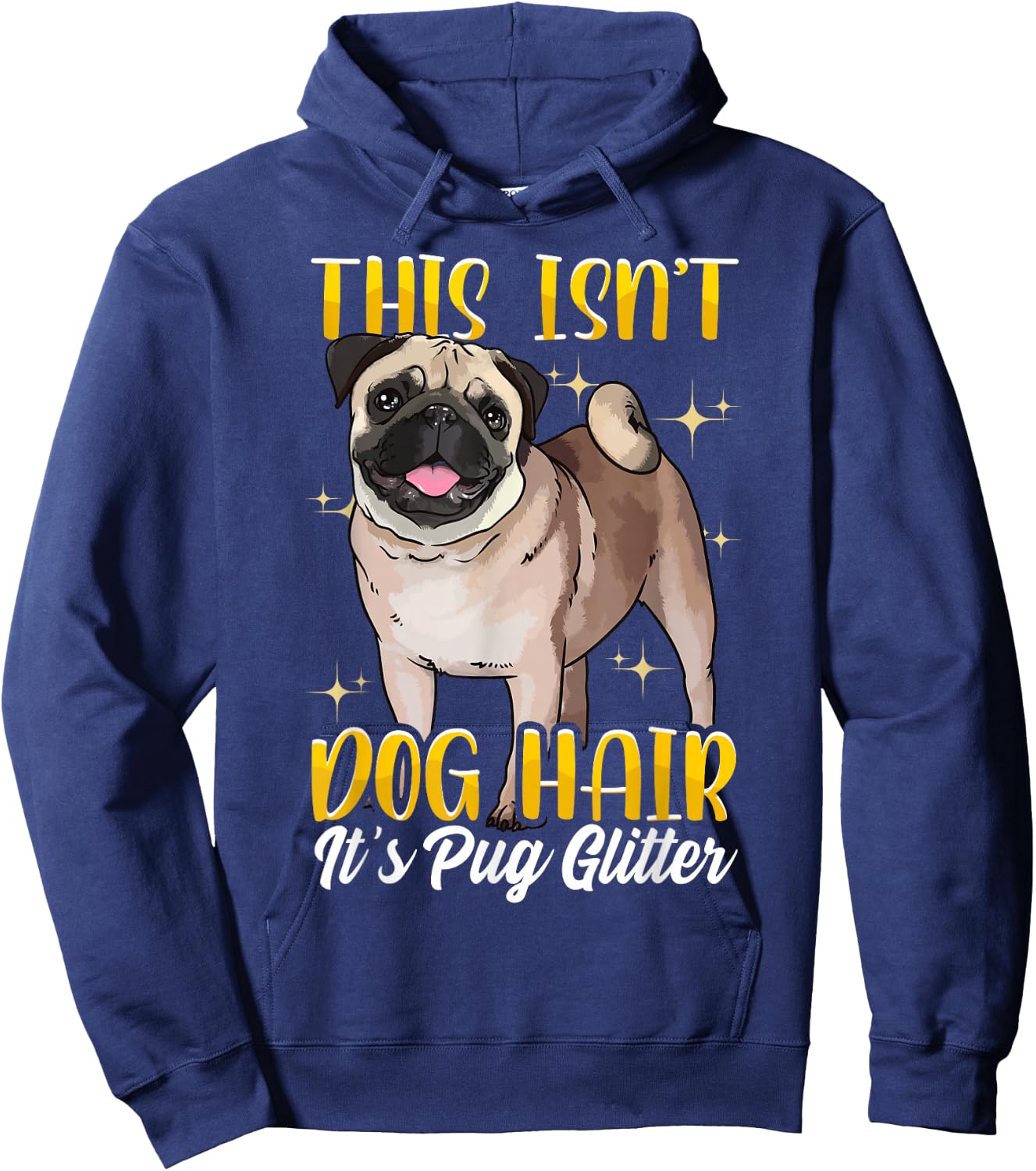 Funny Pug Shirts Pug Mom Gift This Isn't Pug Hair Hoodie - Hoodie | Navy