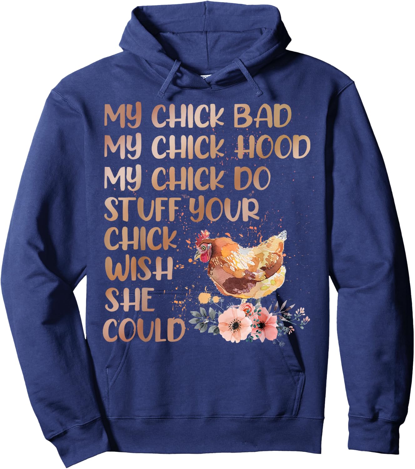 My Chick Bad My Chick Hood My Chick Do Chicken Famer Hoodie - Hoodie | Navy