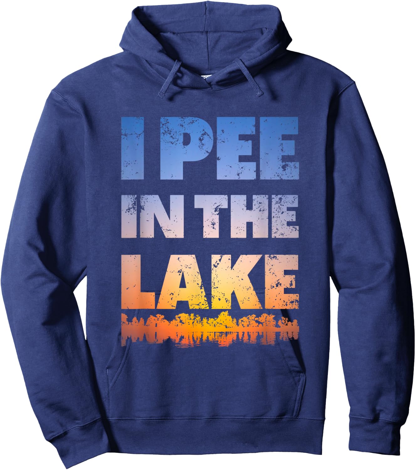 I Pee In The Lake Sunset design Funny Summer Gifts Idea Hoodie - Hoodie | Navy