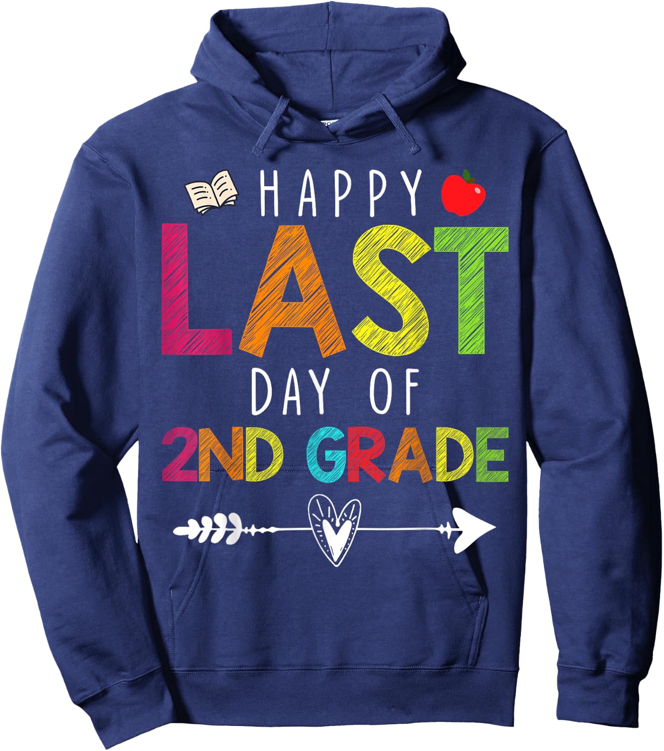 Happy Last Day Of 2Nd Grade Funny Gift Teacher Students Hoodie - Hoodie | Navy
