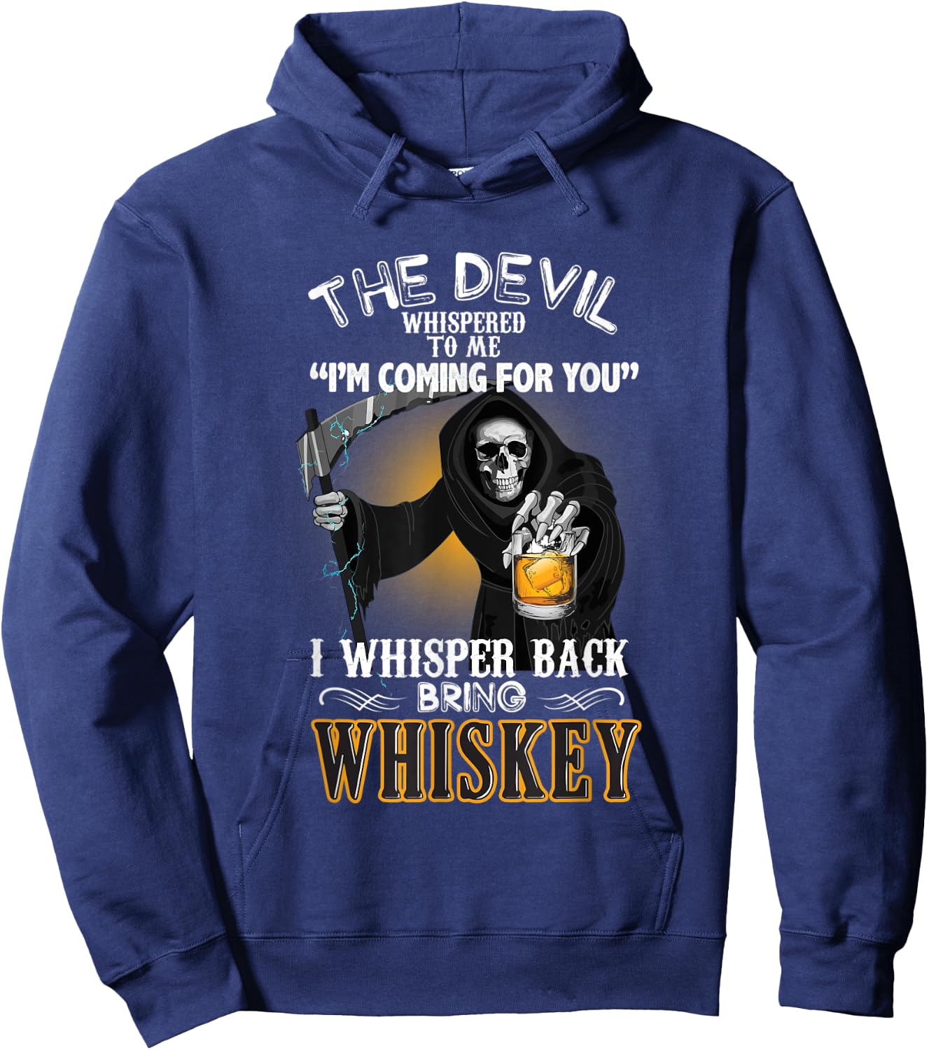 The Devil Whispered To Me I Whisper Back Bring Whiskey Gift Hoodie - Hoodie | Navy