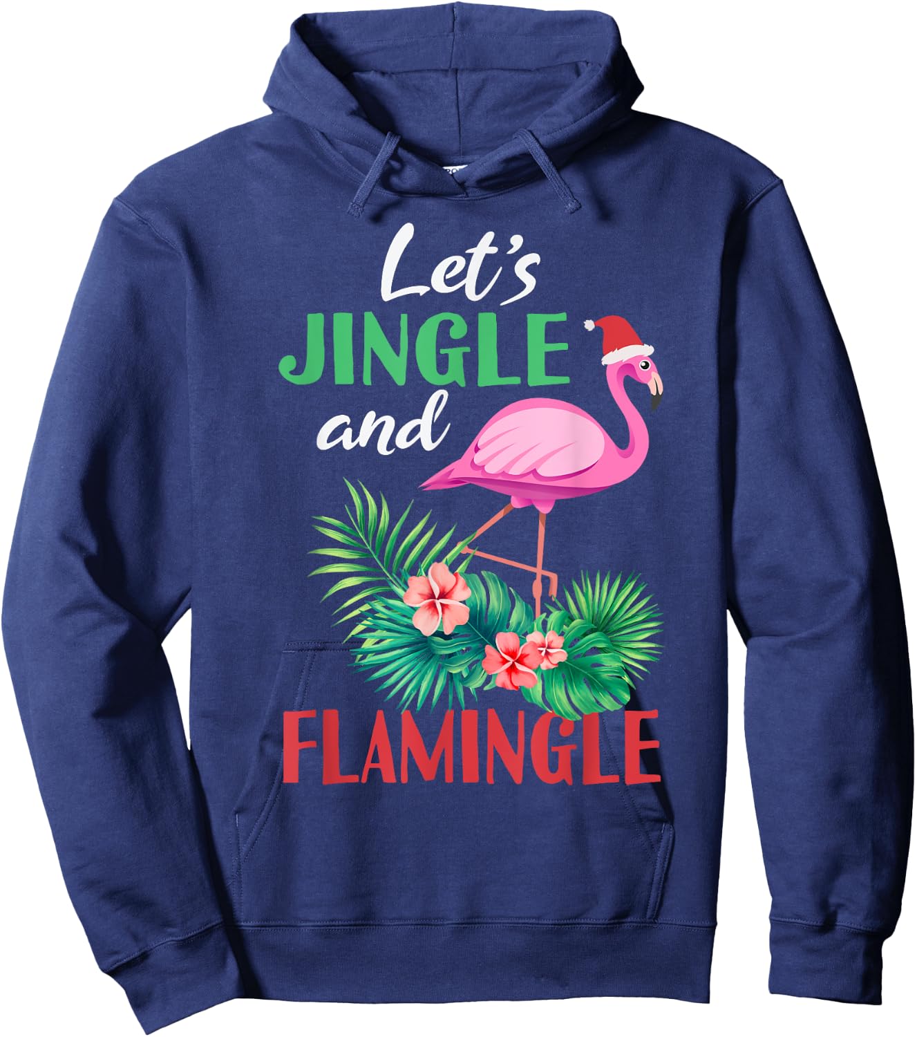 Funny Flamingo Christmas - Let's Jingle And Flamingle Hoodie - Hoodie | Navy