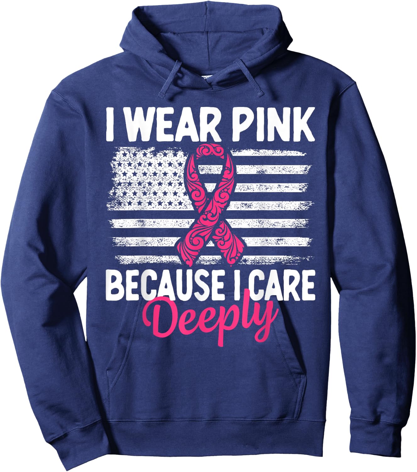 I Wear Pink because i Care Usa Flag Breast Cancer Awareness Hoodie - Hoodie | Navy