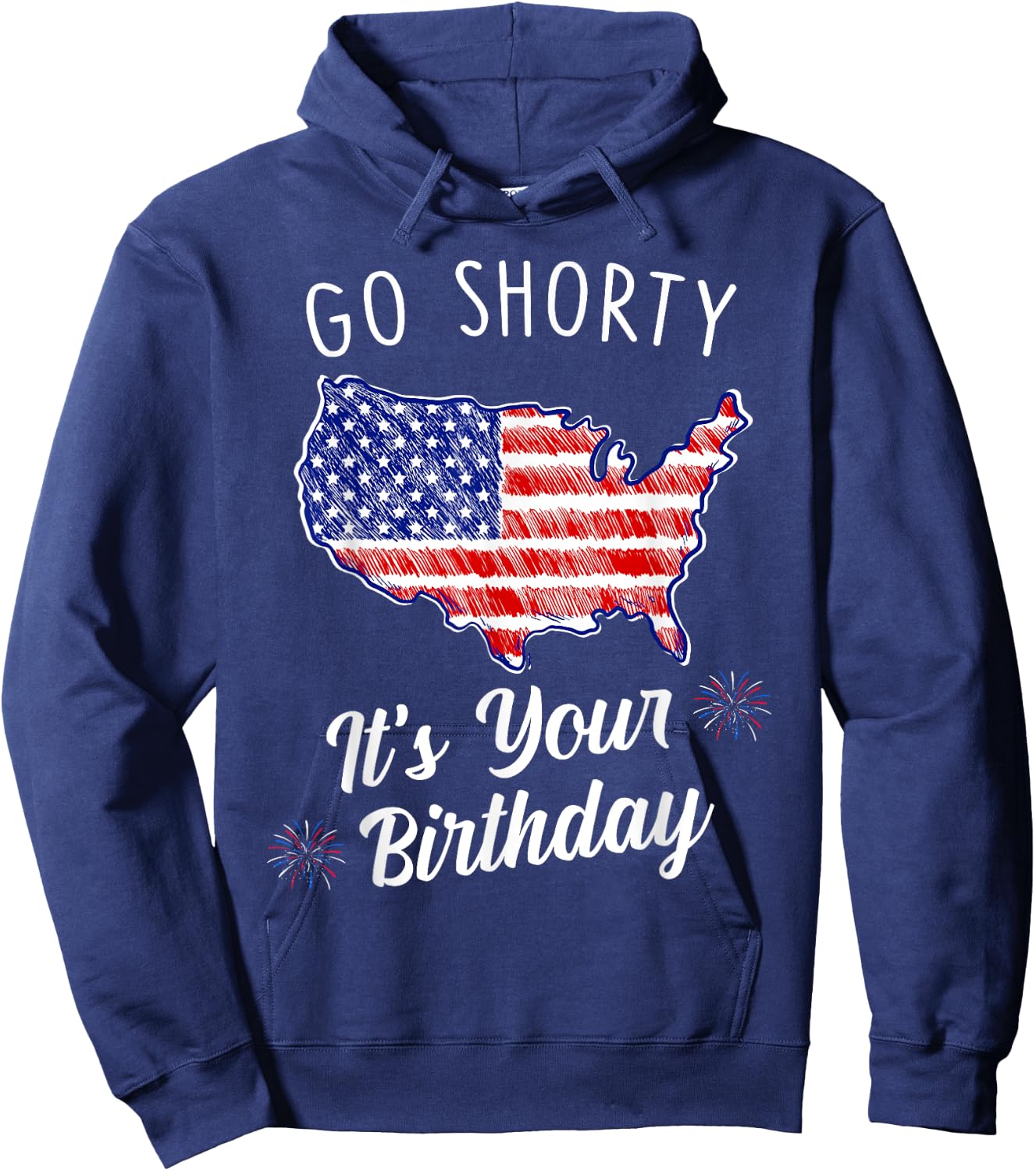 Go Shorty It's Your Birthday Stars and Stripes Sarcastic Hoodie - Hoodie | Navy