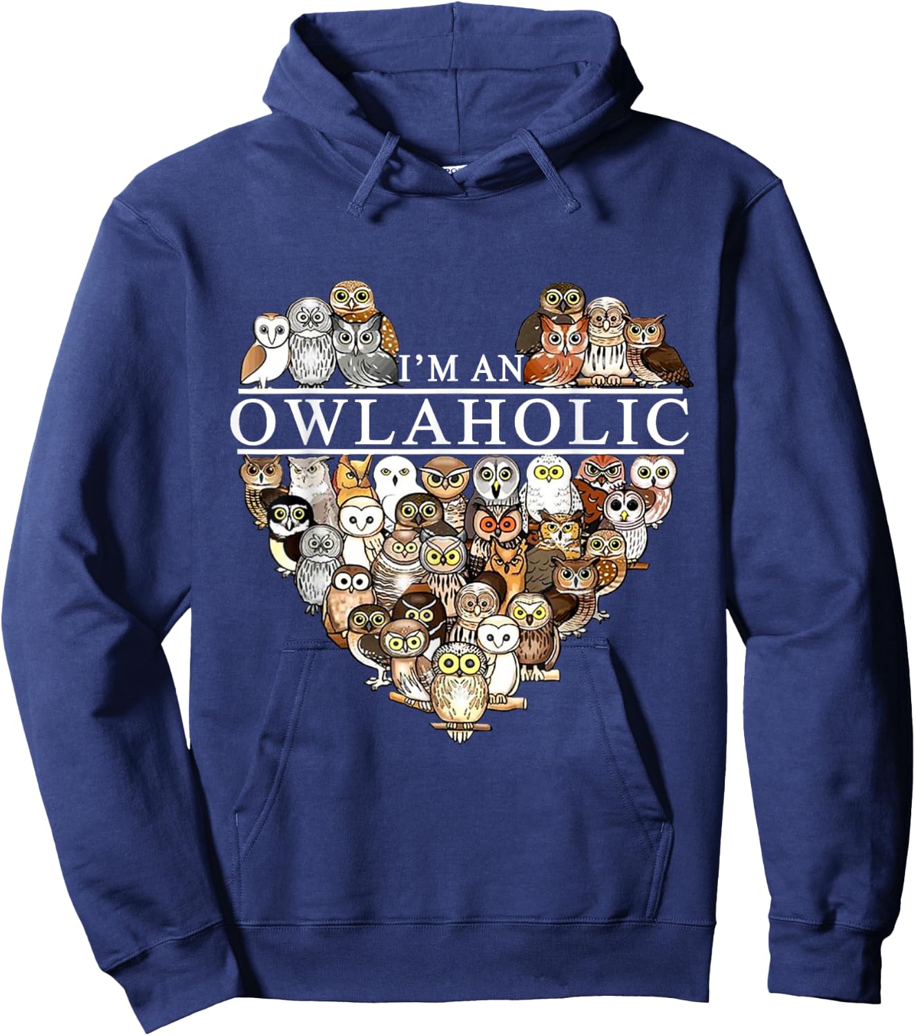I'm An Owlaholic Funny Owl Animal Bird Nature Lover Gift Hoodie - Hoodie | Navy