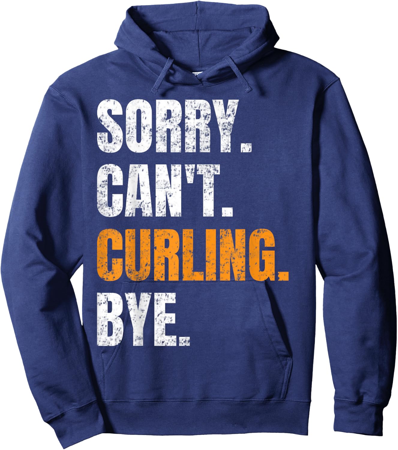 Sorry Can't Curling Bye Retro Curling Lovers Fan Curling Hoodie - Hoodie | Navy