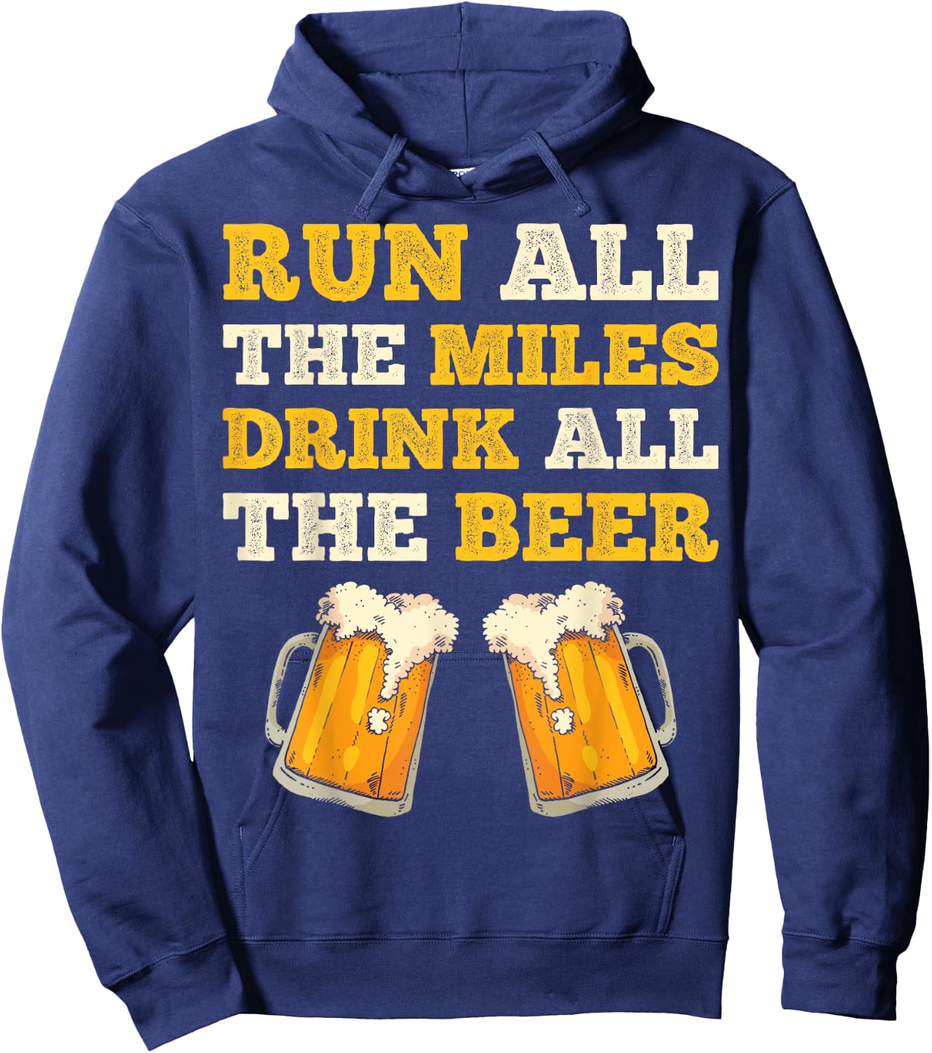 Run All The Miles Drink All The Beer Funny Men Women Running Hoodie - Hoodie | Navy